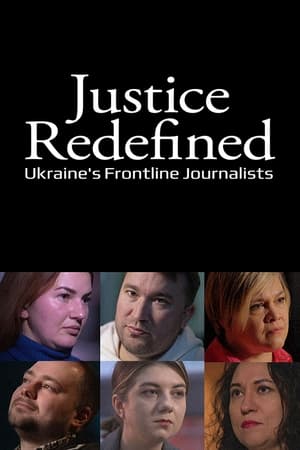 Poster Justice Redefined: Ukraine's Frontline Journalists (2024)