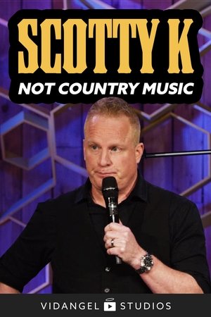 Scotty K: Not Country Music