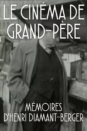 Image Le Cinéma de grand-père : mémoires d'Henri Diamant-Berger
