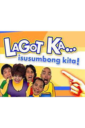 Lagot Ka, Isusumbong Kita