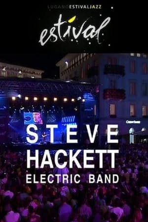 Steve Hackett - Electric Band - Estival Jazz Lugano poster