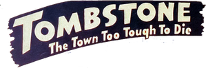 Tombstone: The Town Too Tough to Die