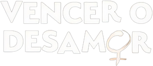 Vencer o Desamor