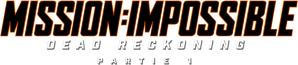 Mission : Impossible - Dead Reckoning Partie 1