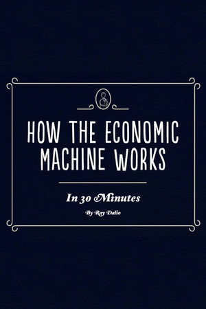 How The Economic Machine Works 3
