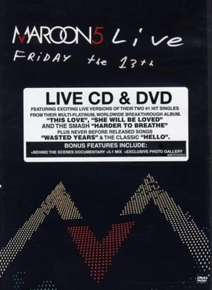 Maroon 5: Live - Friday the 13th (2005)