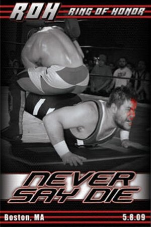 Poster ROH: Never Say Die (2009)