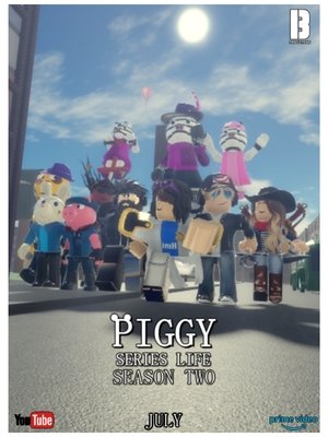 Piggy Series Life: Season Two