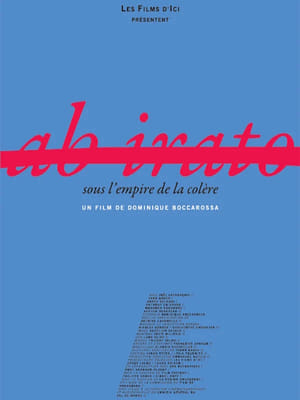 Poster Ab Irato, sous l'empire de la colère (2013)