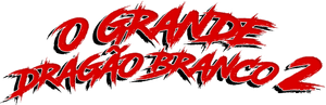 O Grande Dragão Branco 2