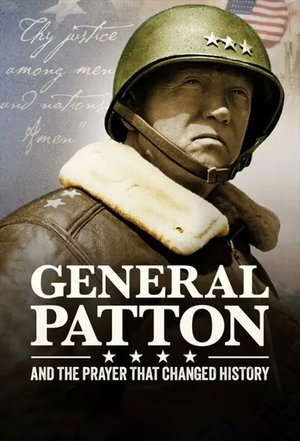 Póster de General Patton and the Prayer that Changed History