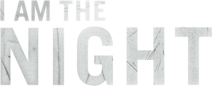 I Am the Night