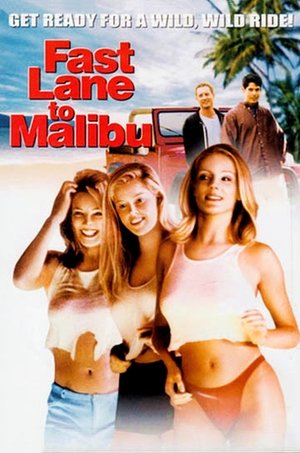 Fast Lane to Malibu Fast Lane to Malibu