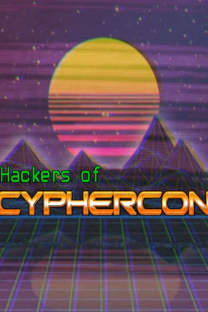 Hackers of CypherCon - movie poster