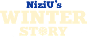 NiziU's Winter Story