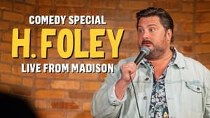 H. Foley: Live From Madison
