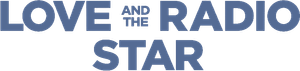 Love and the Radio Star