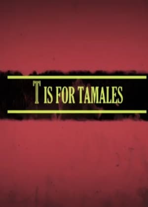 Poster T Is for Tamales (2012)