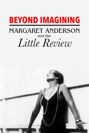 Poster Beyond Imagining: Margaret Anderson and the 'Little Review' (1991)