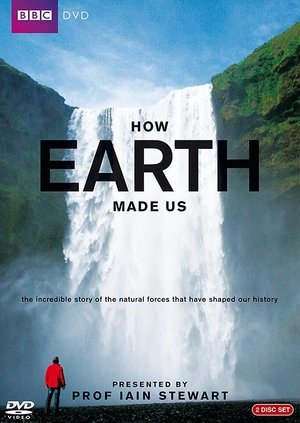 How Earth Made Us: Miniseries