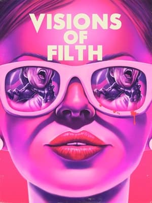 Poster Visions of Filth (2021)