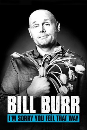 Poster Bill Burr: I'm Sorry You Feel That Way 2014