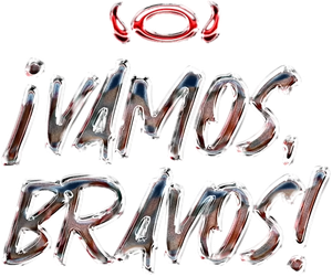 ¡VAMOS, BRAVOS!
