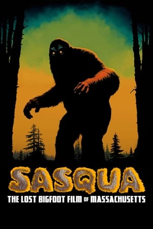 Poster Sasqua: The Lost Bigfoot Film of Massachusetts ()