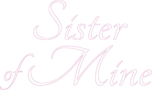 Sister of Mine