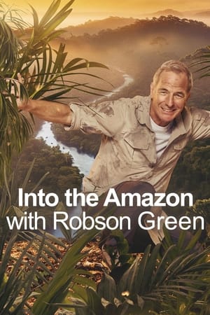 Into the Amazon with Robson Green