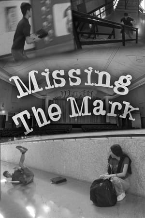 Missing The Mark film complet