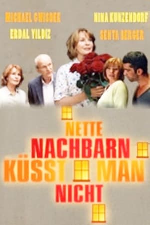 Nette Nachbarn küsst man nicht 2006