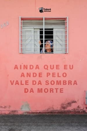 Poster Ainda Que Eu Ande Pelo Vale da Sombra da Morte (2018)