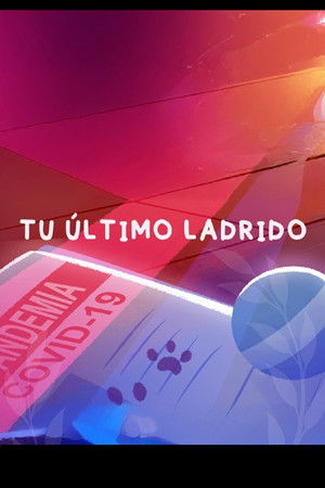 Tu &Uacute;ltimo Ladrido