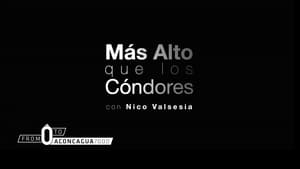 Nico Valsesia - From zero to Aconcagua (Mas Alto Que Los Condores)