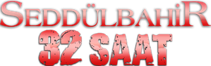Seddülbahir 32 Saat