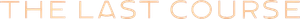 The Last Course — Logos 1