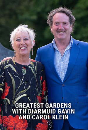 Greatest Gardens with Diarmuid Gavin and Carol Klein