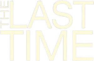 The Last Time