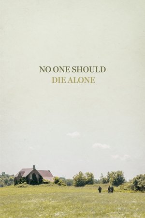 No One Should Die Alone 