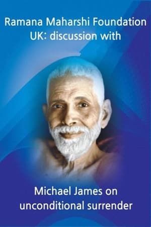 Poster Ramana Maharshi Foundation UK: discussion with Michael James on unconditional surrender (2017)