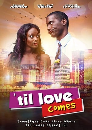 Poster Til Love Comes (2017)