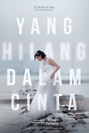 Yang Hilang Dalam Cinta (2022)