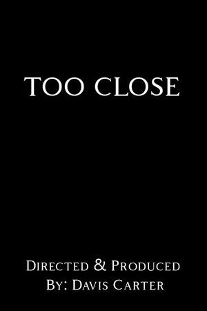 Too Close