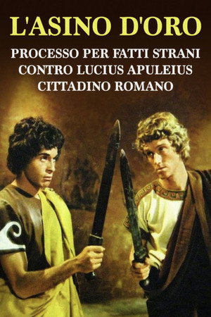 L'asino d'oro: processo per fatti strani contro Lucius Apuleius cittadino romano