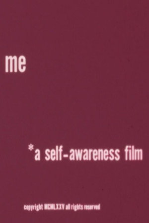 Me: A Self-Awareness Film
