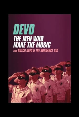 Poster Devo: The Men Who Make The Music - Butch Devo & The Sundance Gig 2014