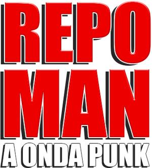 Repo Man: A Onda Punk
