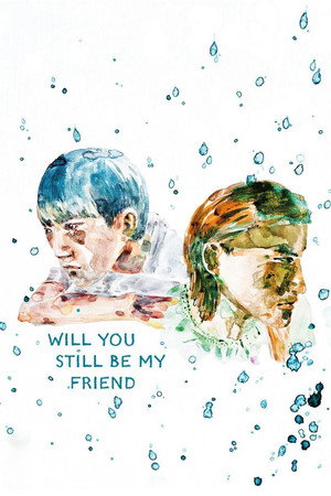 Will You Still Be My Friend