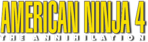 American Ninja 4: The Annihilation